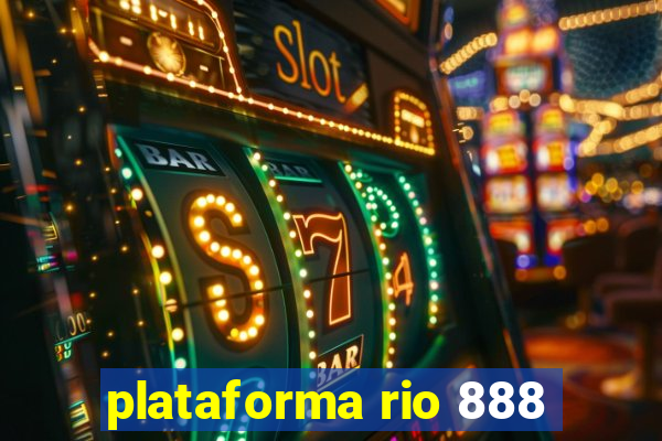 plataforma rio 888